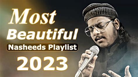 Most Beautiful Nasheeds Playlist Mazharul Islam New