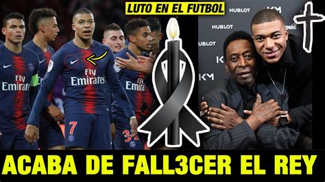 Ultima Hora Hace Unas Horas Luto En El Futbol Triste Noticia De