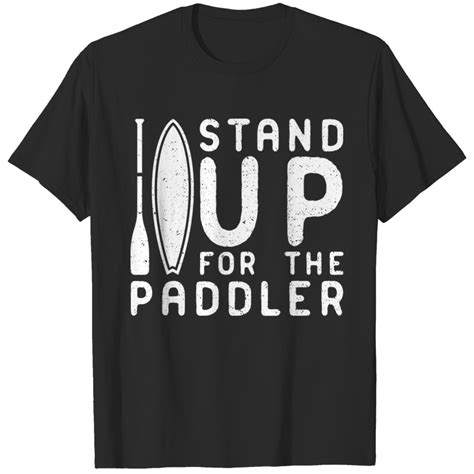 Stand For The Paddler Stand Up Paddle T Shirt Sold By Isabel Reis