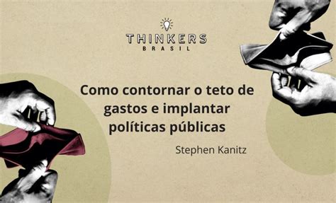 Como Contornar o Teto de Gastos e Implantar Políticas Públicas