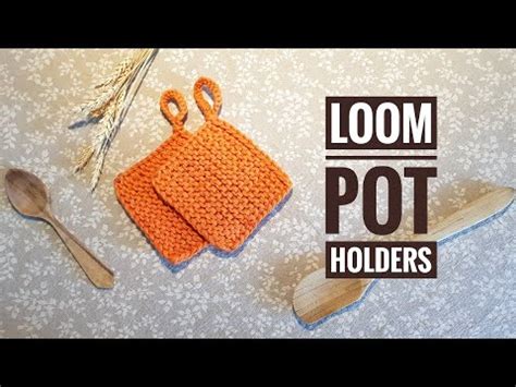 How To Loom Knit Basic Pot Holders Super Easy For Beginners