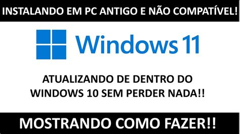 WINDOWS 11 Em PC ANTIGO Sem Erro De TPM E Processador YouTube