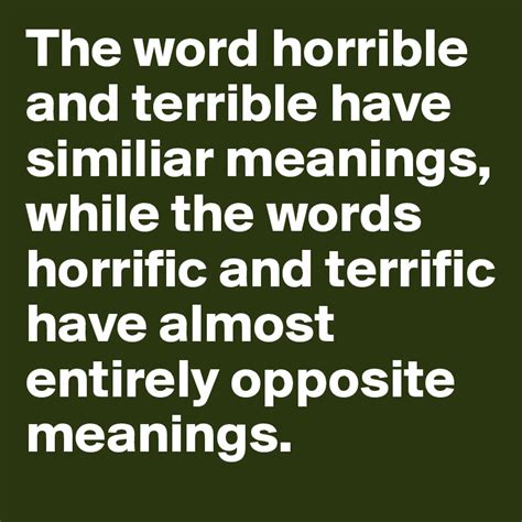 The word horrible and terrible have similiar meanings, while the words ...