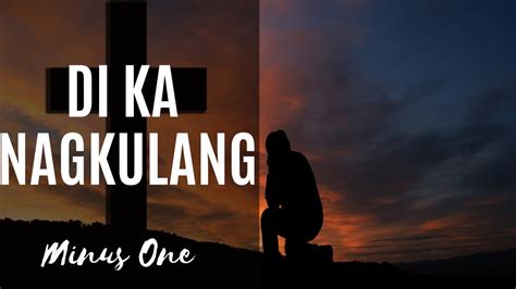 Di Ka Nagkulang Minus One Karaoke Christian Song Youtube