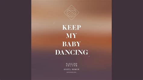 Keep My Baby Dancing Syl Remix Youtube