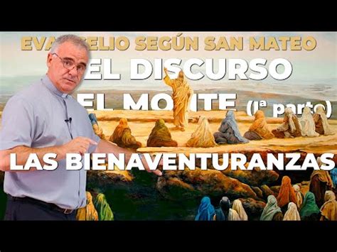 Iv El Discurso Del Monte Las Bienaventuranzas Evangelio Seg N S