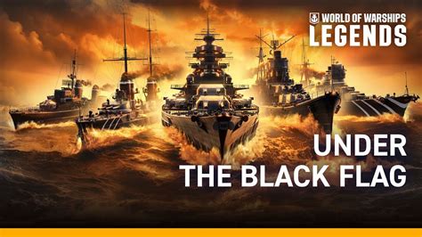 World Of Warships Legends Under The Black Flag Youtube