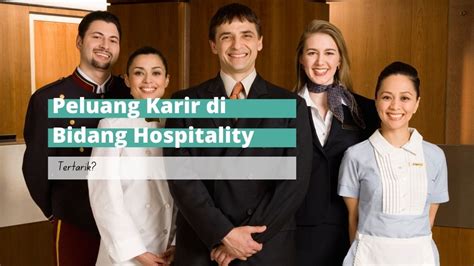 6 Peluang Karir Di Bidang Hospitality Tertarik