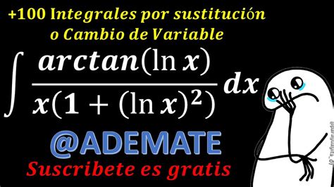 Integrales 100 integrales por sustitución o cv 60 integral de arctan