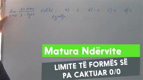 Ushtrime Matematike Për Maturë Limite Të Formës Së Pa Caktuar 00