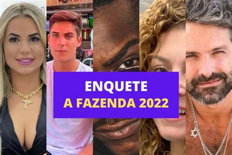 Enquete A Fazenda 2022 quem deve ganhar a edição Metrópoles