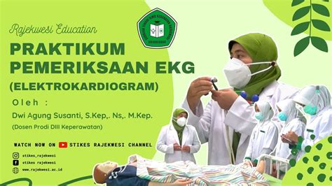 Rajekwesi Education Praktikum Pemeriksaan Ekg Dwi Agung Susanti S