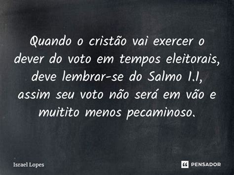 Quando o cristão vai exercer o dever do Israel Lopes Pensador