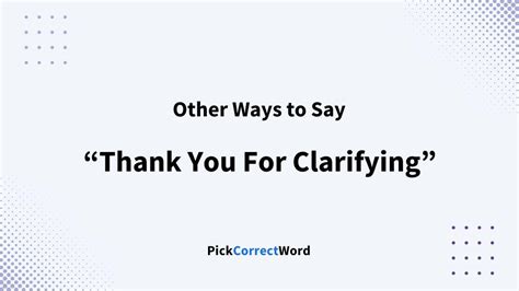 Other Ways To Say Thank You For Clarifying