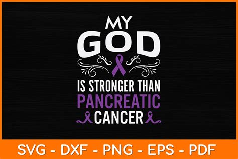 My God Is Stronger Than Pancreatic Cancer Svg Design Inspire Uplift