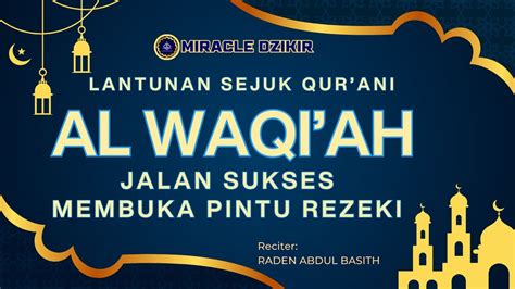 Lantunan Sejuk Al Waqiah X Renungan Dzikrullah Jalan Sukses Membuka