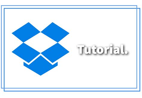 Dropbox Tutorial How To Use Dropbox Dropbox Guide