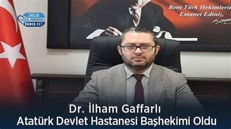 Dr Lham Gaffarl Atat Rk Devlet Hastanesi Ba Hekimi Oldu Personel