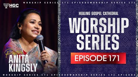 Hgc Worship Series Episode 171 Pas Anita Kingsly Worship Recorded Live At Hgc Youtube