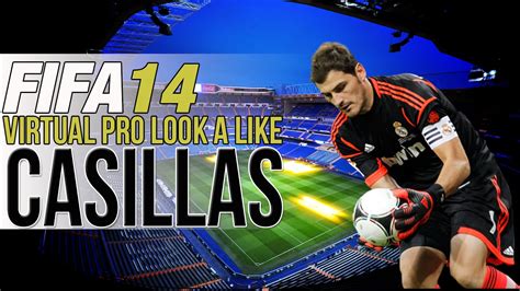 FIFA 14 PS4 VIRTUAL PRO LOOK A LIKES IKER CASILLAS YouTube