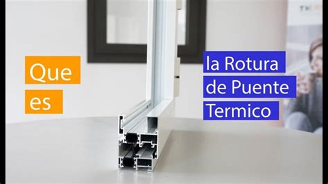 Descubre cómo detectar rotura de puente térmico en ventanas TodoPost