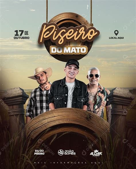 Flyer Piseiro Do Mato Biu Do Piseiro Jo O Gomes Aldair Playboy Social