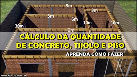 Como Calcular Quantidade De Concreto Tijolos E Pisos