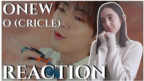 Onew 온유 O Circle Mv Reaction TÜrkÇe Tepkİ Youtube