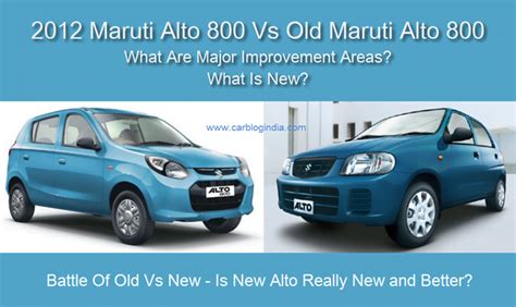 2012 Maruti Alto 800 Vs Old Maruti Alto- Detailed Comparison