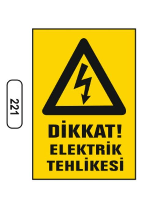 Dikkat Elektrik Tehlikesi Uyar Ikaz Levhas Fiyatlar Ve Zellikleri