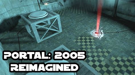 Portal 2005 Reimagined By Dn2rafael MarvinG YouTube