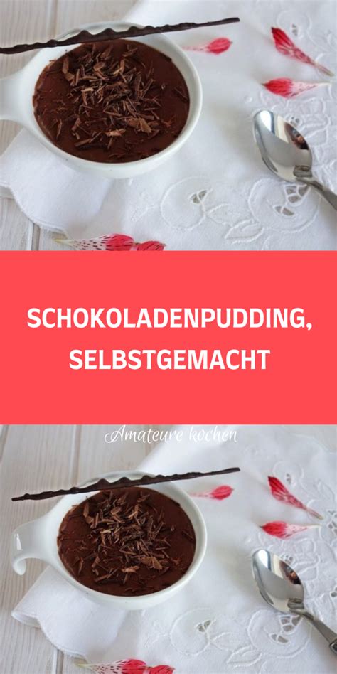 Schokoladenpudding Selbstgemacht Food Desserts Pudding