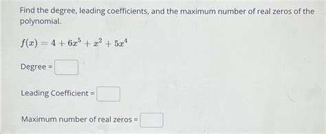 Solved Find The Degree Leading Coefficients And The