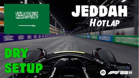 F1 23 JEDDAH HOTLAP SETUP 1 27 020 NO ASSISTS YouTube