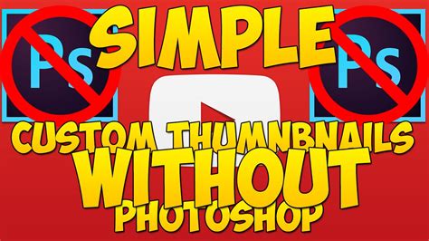 Simple Custom Thumbnails Without Photoshop Tutorial Getting