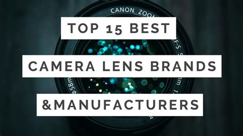 15 Best Camera Lens Brands And Manufacturers In 2023