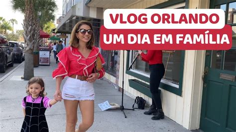 Vlog Orlando Um Dia Em Fam Lia Youtube