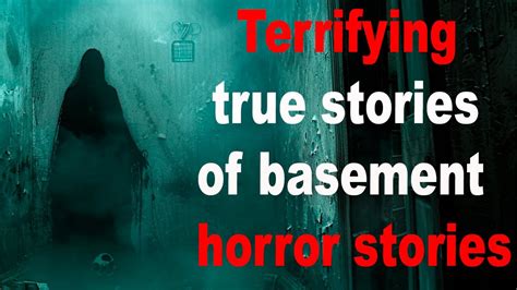 4 Terrifying True Stories Of Basement Horror Stories YouTube