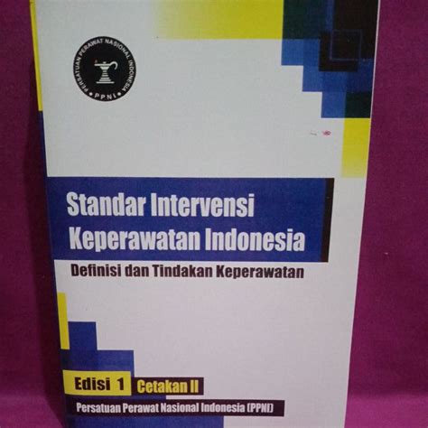 Jual Standar Intervensi Keperawatan Indonesia Dtk Edisi 1 Cetakan 2 By