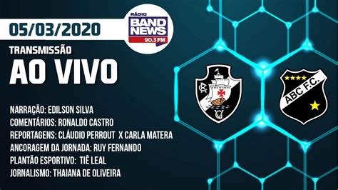 Transmiss O Ao Vivo Vasco X Abc Rn Copa Do Brasil