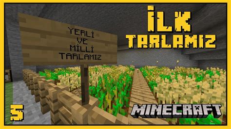 TARLA YAPIYORUZ MİNECRAFT SURVİVAL BÖLÜM 5 YouTube