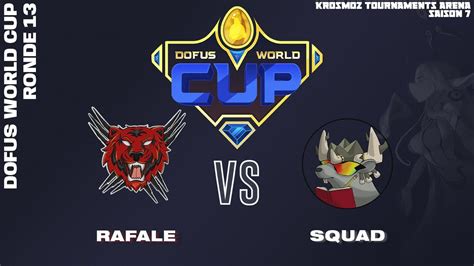 Dofus World Cup Rafale Vs Squad Ronde Youtube