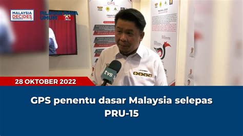 MalaysiaDecides GPS Penentu Dasar Malaysia Selepas PRU 15 YouTube