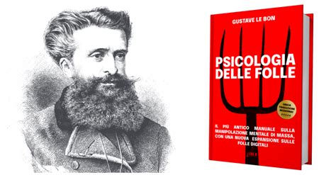 La Psicologia Delle Folle Di Gustave Le Bon Ibex Edizioni