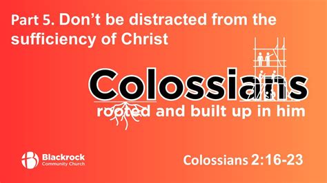 Live Colossians Rooted And Built Up In Him Colossians 2 16 23