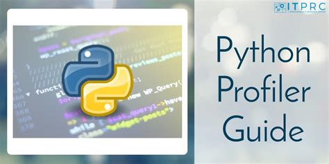 Python Profiling Guide Understanding Its Role Functionality