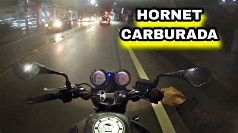 Hornet Carburada Escapamento Desmiolado Youtube