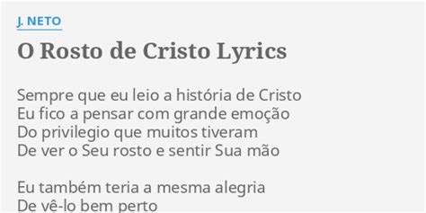 O ROSTO DE CRISTO LYRICS By J NETO Sempre Que Eu Leio