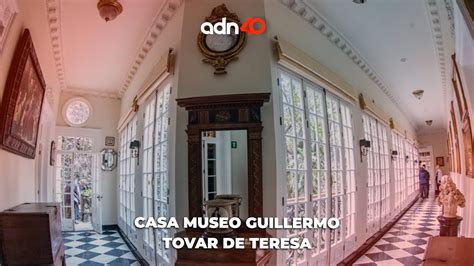 Casa Museo Guillermo Tovar De Teresa El Adn De La Historia YouTube