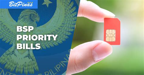 Bsp Includes Sim Card Registration Digital Payments Bill As Priorities